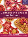 Imagen de portada para Connect the Shapes Crochet Motifs